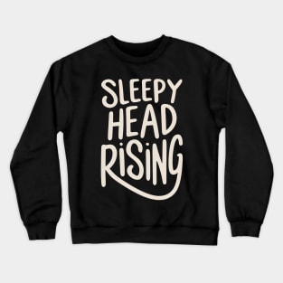 Sleepy Head Rising Crewneck Sweatshirt